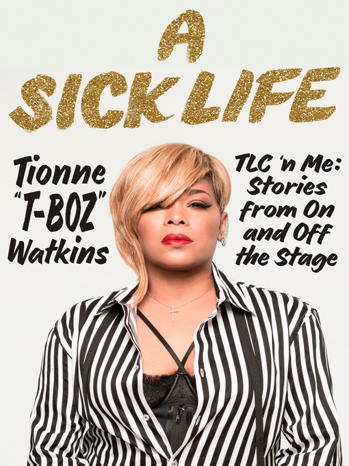 Title details for A Sick Life by Tionne Watkins - Available
